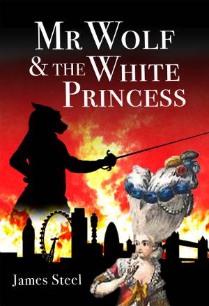 The Adventures of Mr Wolf and the White Princess